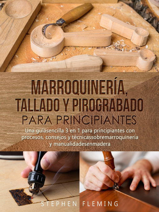 Title details for Marroquinería, Tallado y Pirograbado para Principiantes by Stephen Fleming - Available